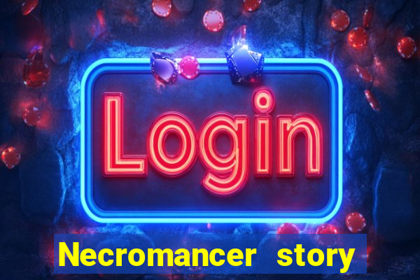 Necromancer story mod apk (unlimited skill points